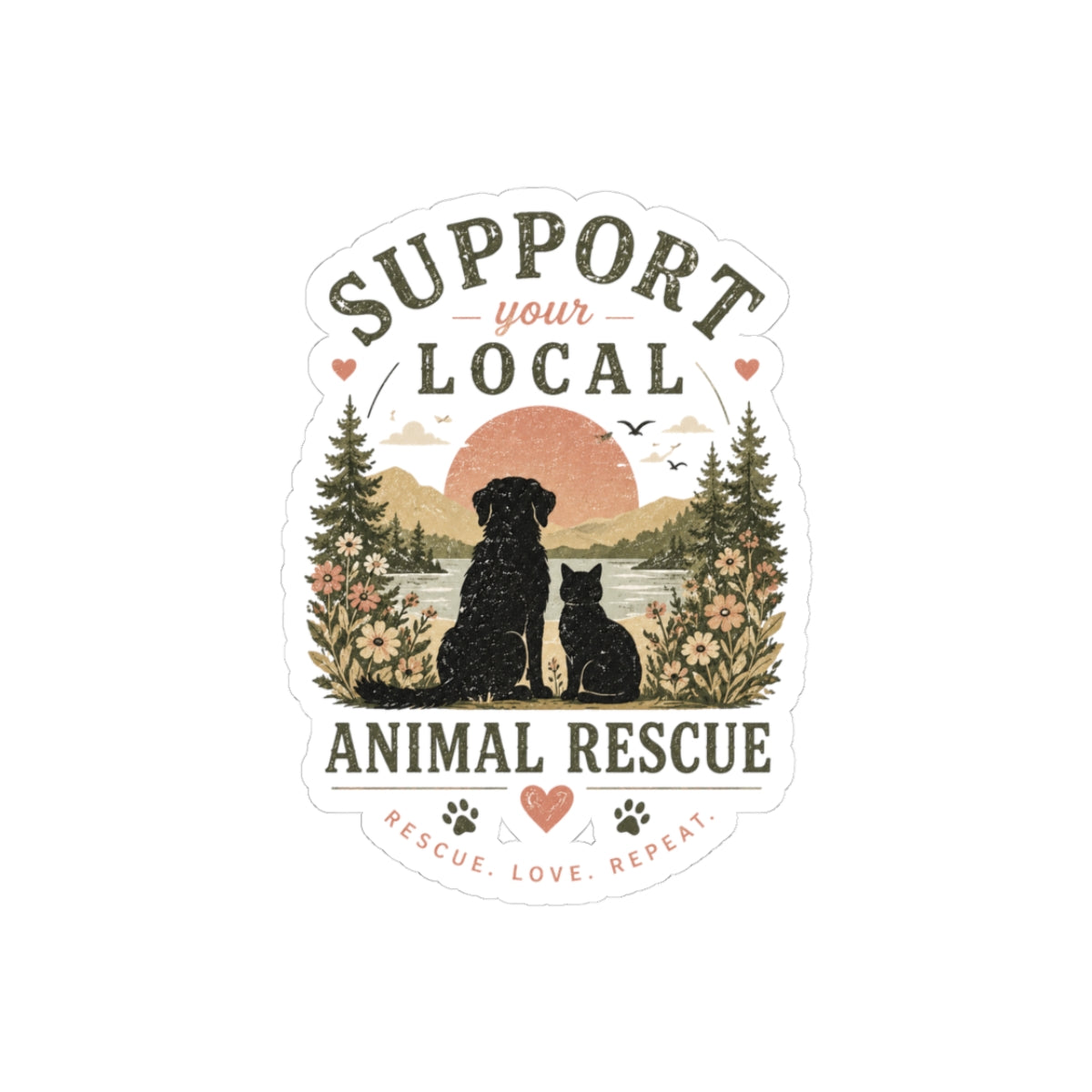 Support Your Local Animal Rescue Sticker — Rescue, Love, Repeat