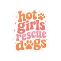 Kiss-Cut Sticker — "Hot Girls Rescue Dogs" Retro Paw Rescue Decal