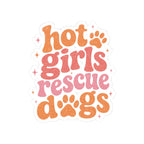 Kiss-Cut Sticker — "Hot Girls Rescue Dogs" Retro Paw Rescue Decal